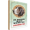 Holzschild 18x12 cm Hund in diesem Haus wacht ein Jagdhund Tier Haustier