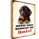 Holzschild 18x12 cm Hund dieses Haus bewacht ein Dackel Tier Haustier