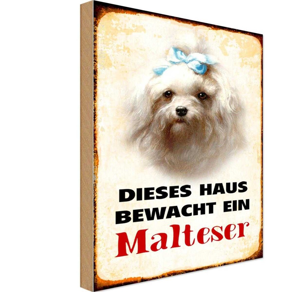 Holzschild 18x12 cm Hund dieses Haus bewacht ein Malteser Tier Haustier