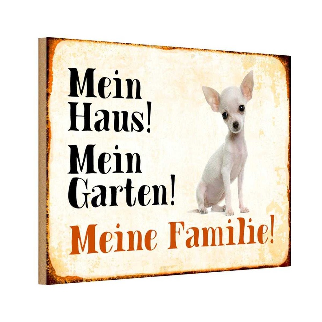 Holzschild 12x18 cm Hund Chihuahua mein Haus Garten Familie Tier Haustier