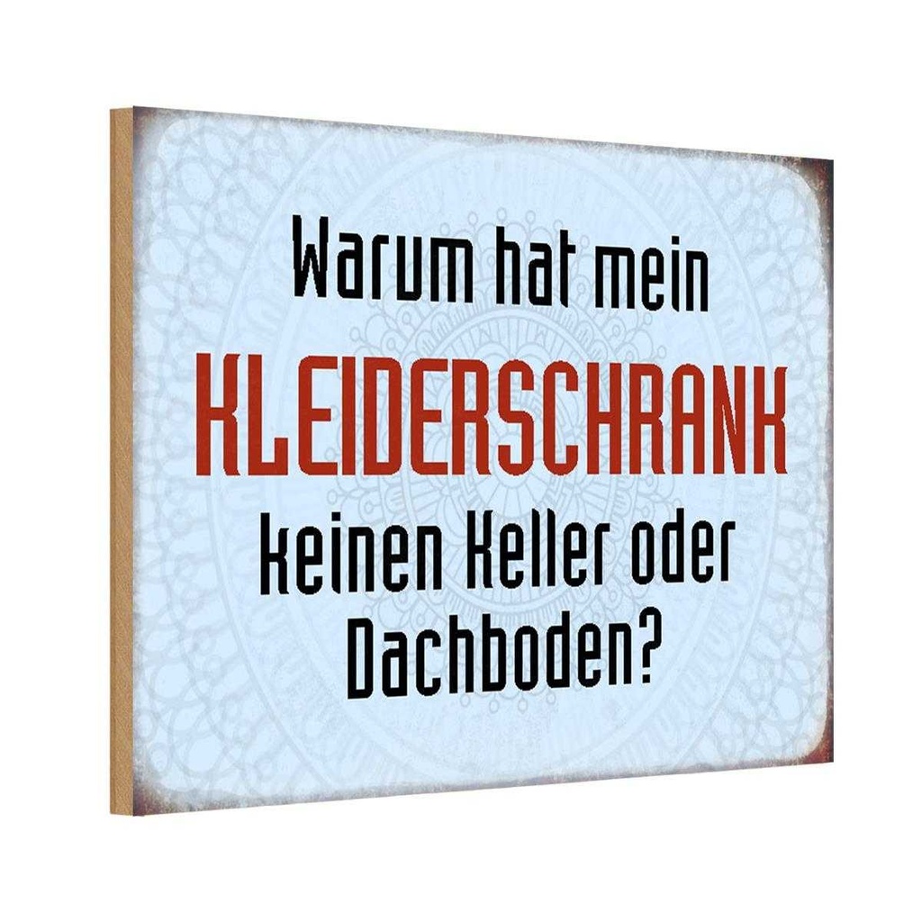 Holzschild 12x18 cm warum hat mein Kleiderschrank Dekoration
