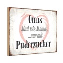 Holzschild 12x18 cm Omis sind wie Mamas nur mit Opa Oma