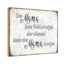 Holzschild 12x18 cm Mama kann vieles ersetzen aber Männer Frauen