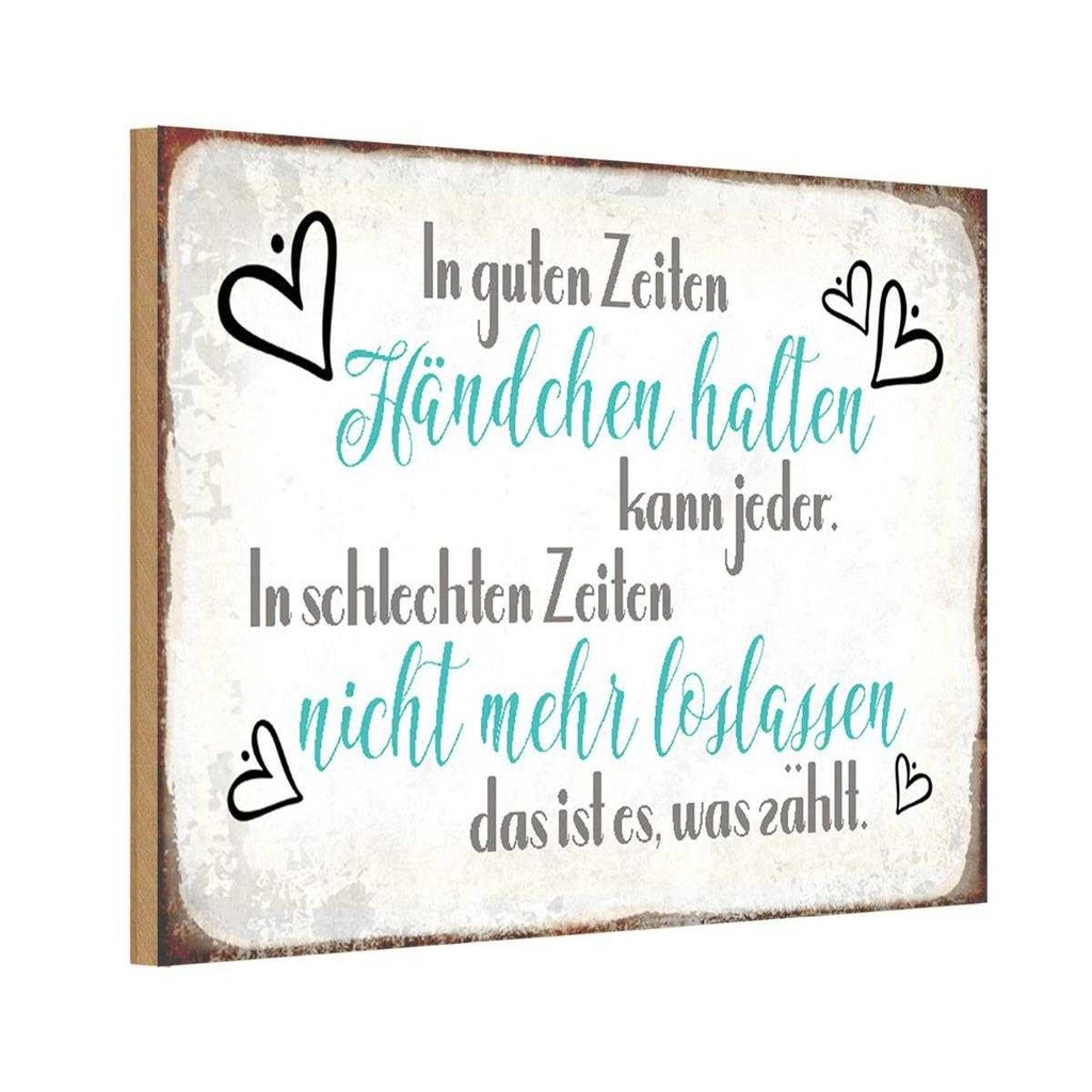 Holzschild 12x18 cm in guten Zeiten Händchen halten Spruch Zitat