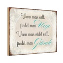 Holzschild 12x18 cm wenn man will findet Wege Dekoration