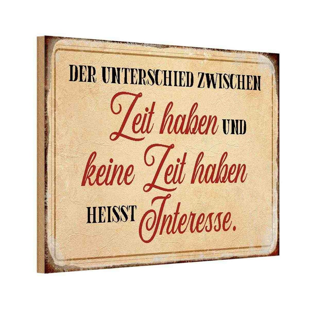 Holzschild 12x18 cm Unterschied Zeit haben Spruch Zitat