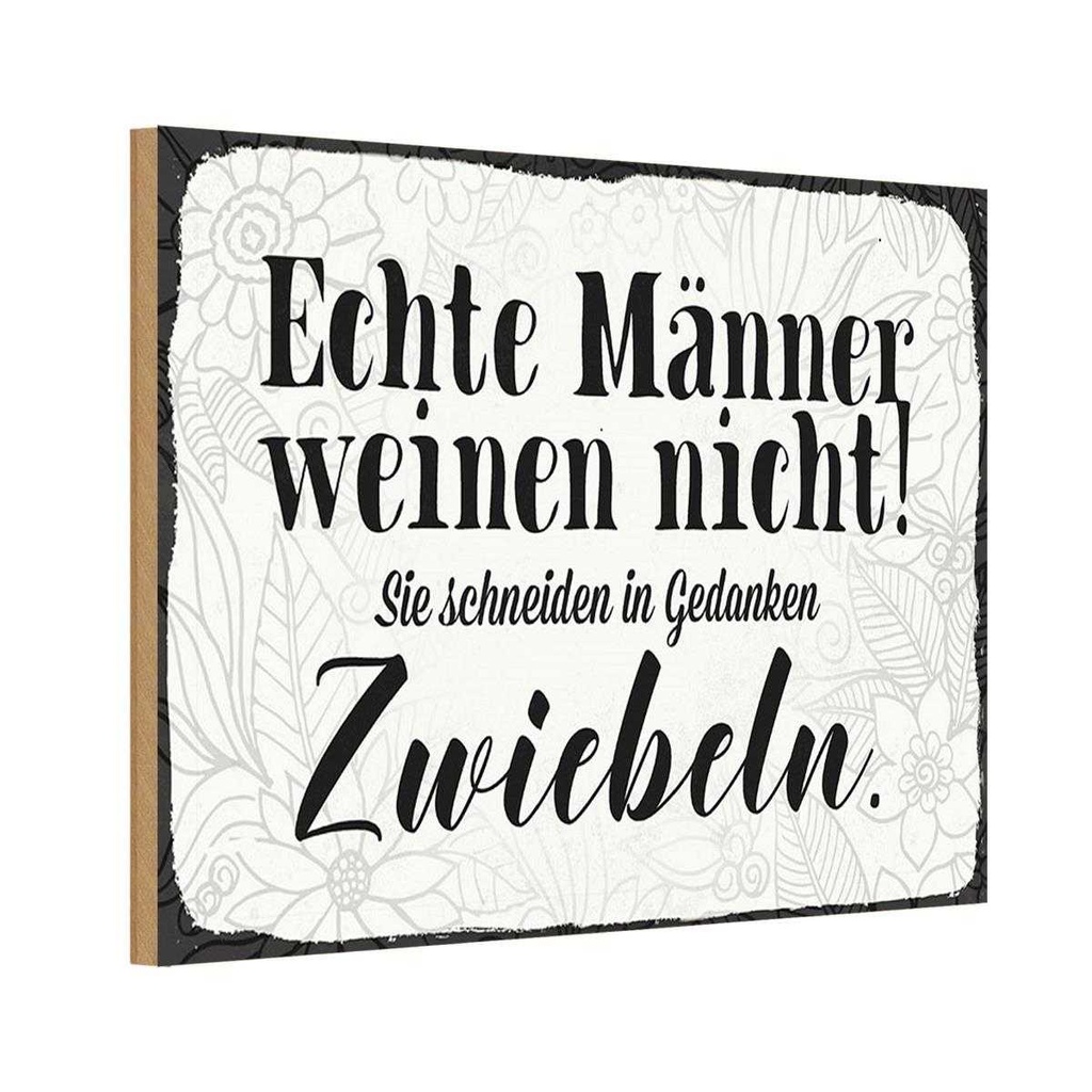 Holzschild 12x18 cm echte Männer weinen nicht sie Frauen