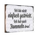 Holzschild 12x18 cm ich bin nicht einfach gestrickt Spruch Zitat