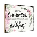 Holzschild 12x18 cm es ist das Ende der Welt sagte Dekoration