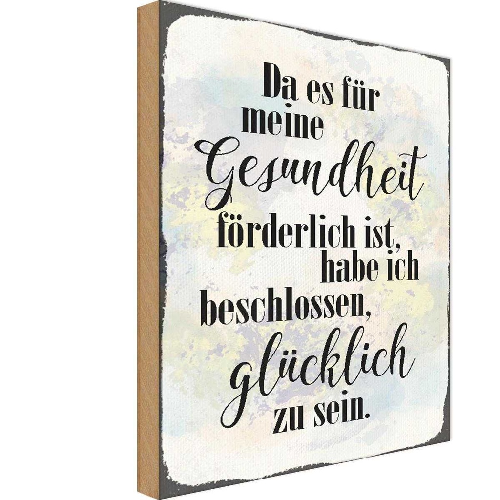 Holzschild 18x12 cm Gesundheit glücklich sein Spruch Zitat