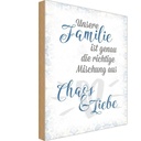 Holzschild 18x12 cm unsere Familie Chaos Liebe Freunde