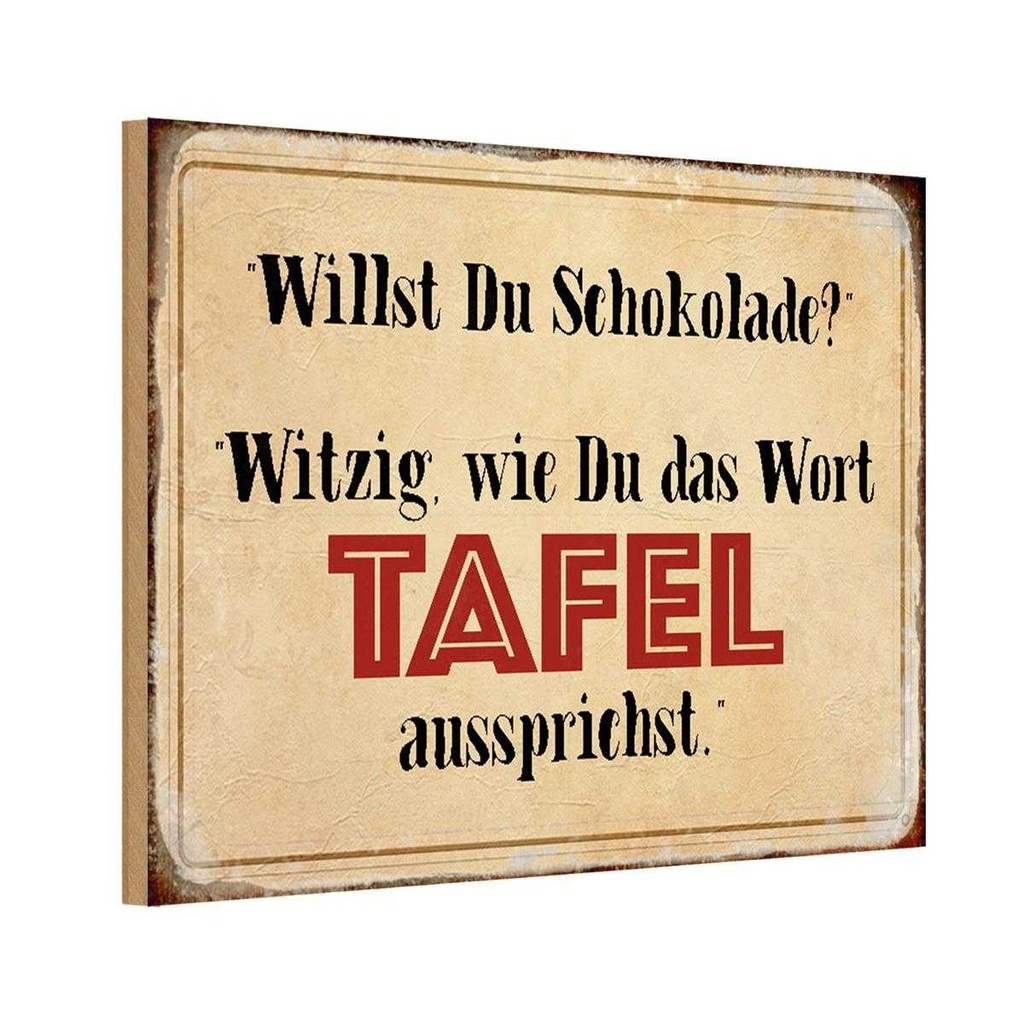 Holzschild 12x18 cm willst du Schokolade witzig Dekoration