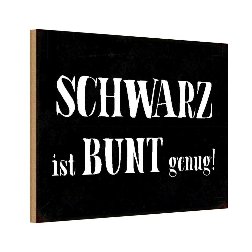 Holzschild 12x18 cm schwarz ist bunt genung Spruch Zitat