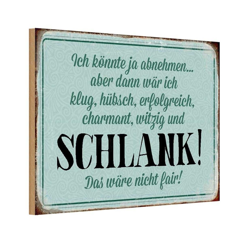 Holzschild 12x18 cm könnte abnehmen dann klug hübsch Spruch Zitat