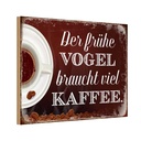 Holzschild 12x18 cm früher Vogel braucht viel Kaffee Spruch Zitat