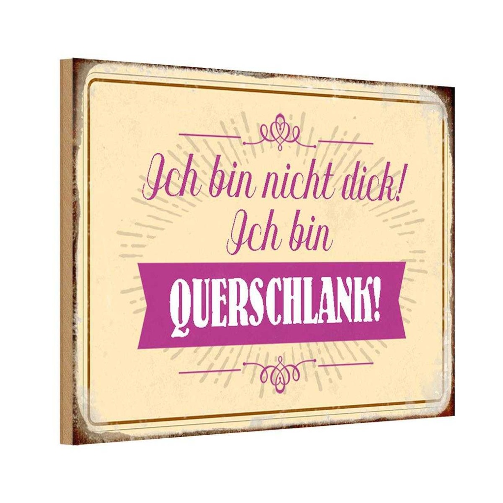 Holzschild 12x18 cm bin nicht dick ich querschlank