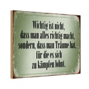 Holzschild 12x18 cm wichtig Träume haben und kämpfen Spruch Zitat