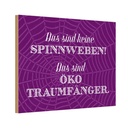 Holzschild 12x18 cm keine Spinnweben Öko Traumfänger Spruch Zitat