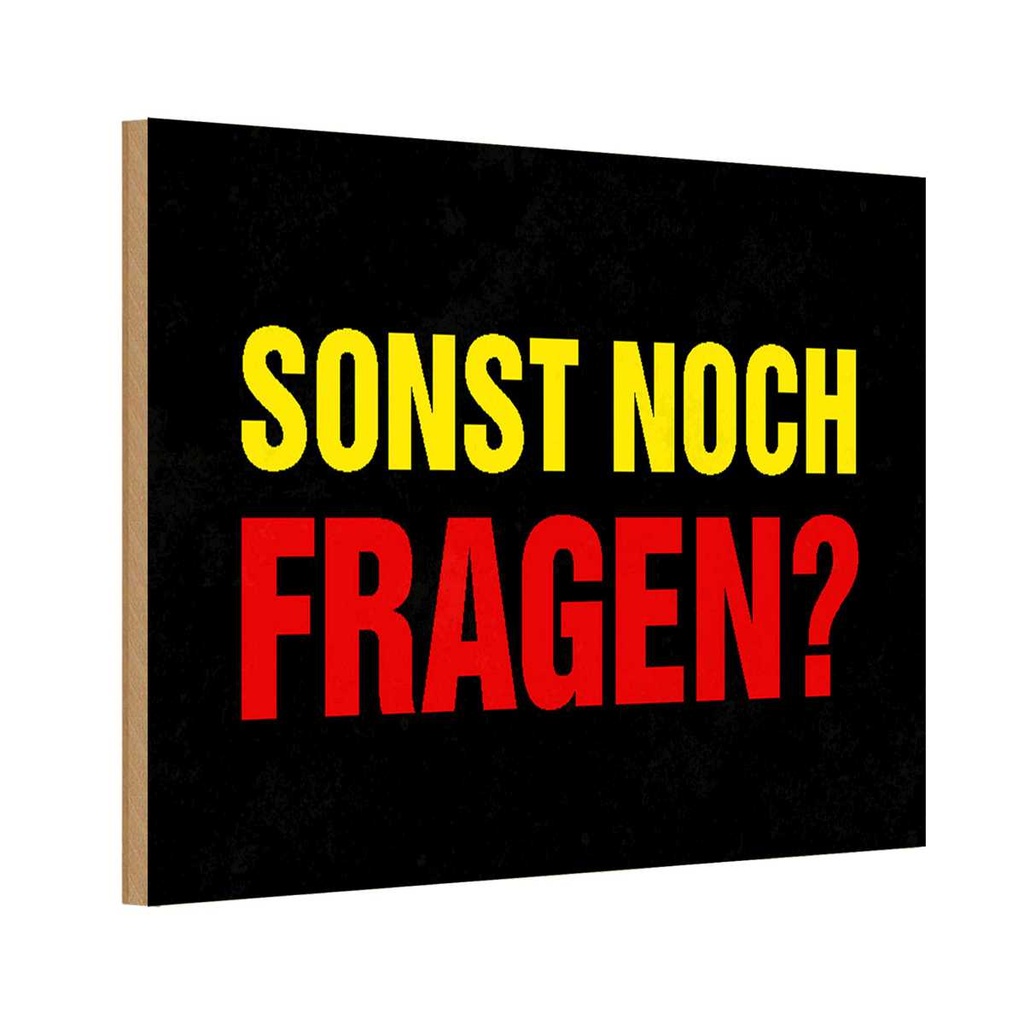 Holzschild 12x18 cm sonst noch Fragen Spruch Zitat