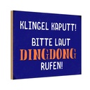 Holzschild 12x18 cm Klingel kaputt Dingdong rufen Warnschild Hinweisschild