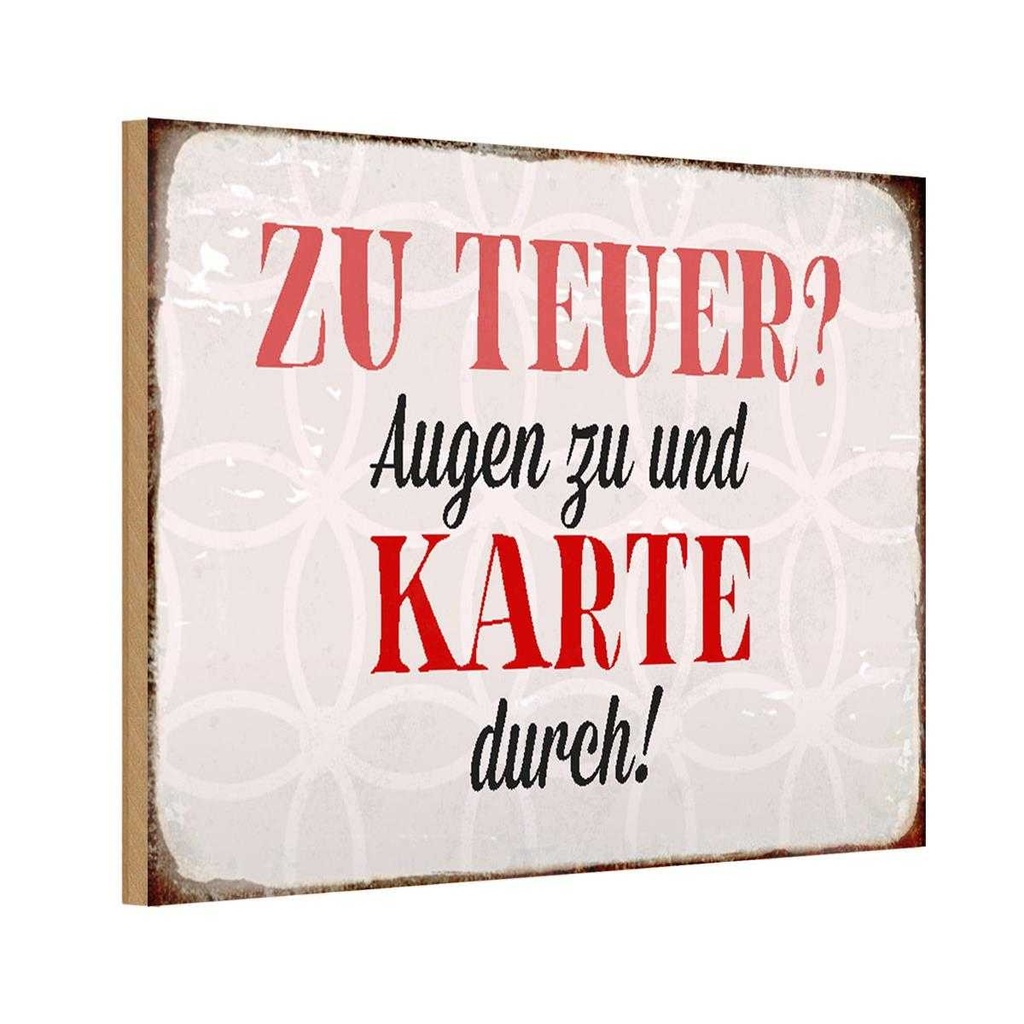 Holzschild 12x18 cm zu teuer Augen Karte durch Dekoration