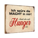 Holzschild 12x18 cm spüre Macht in mir könnte Hunger Spruch Zitat
