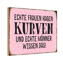 Holzschild 12x18 cm echte Frauen haben Kurven Männer Spruch Zitat