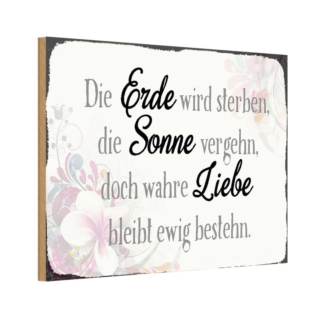 Holzschild 12x18 cm wahre Liebe bleibt ewig bestehn Spruch Zitat