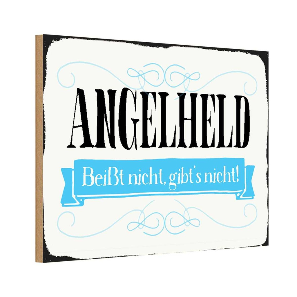Holzschild 12x18 cm Angelheld beißt nicht angeln Dekoration