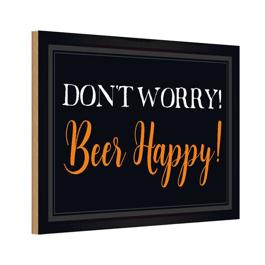 Holzschild 12x18 cm Don't worry Beer happy Bier Geburtstag Feiern Party