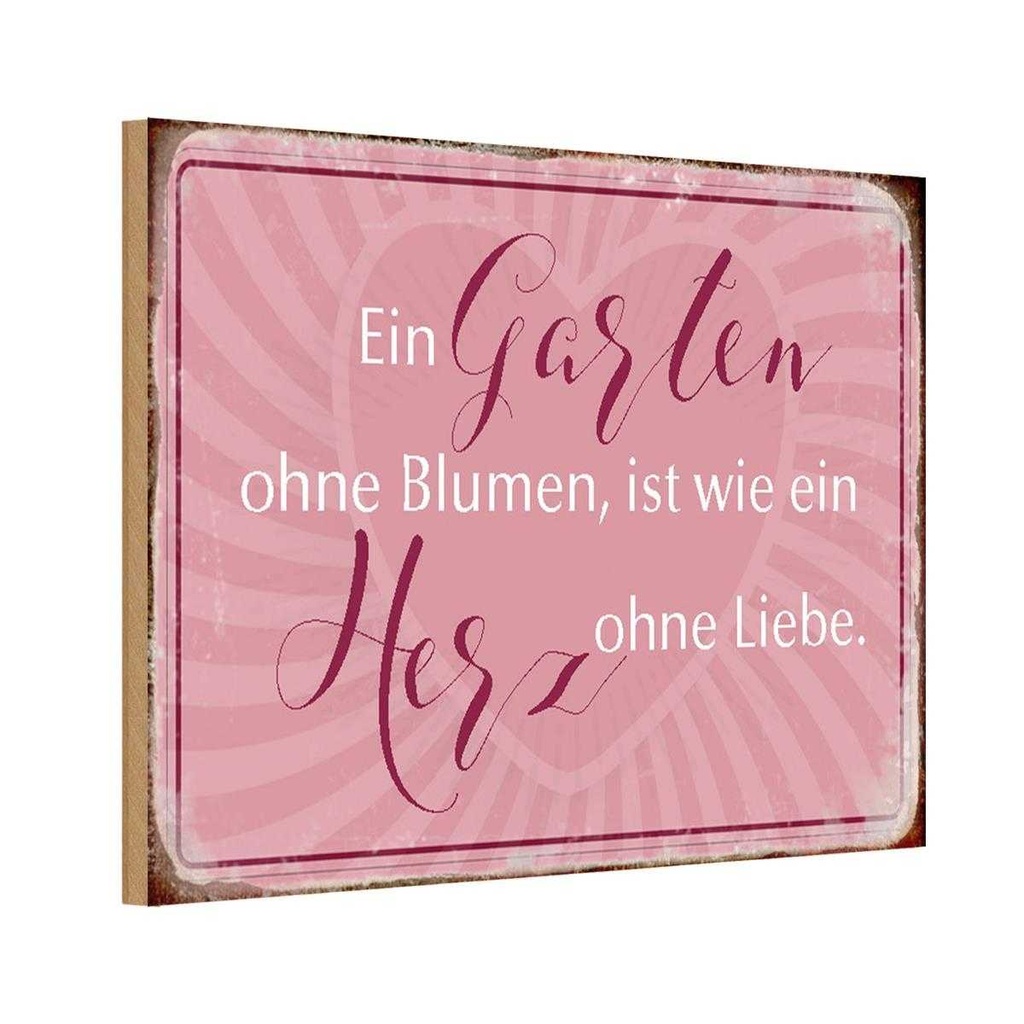 Holzschild 12x18 cm Garten ohne Blumen wie Herz Spruch Zitat