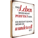 Holzschild 18x12 cm Leben muss nicht perfekt sein Dekoration