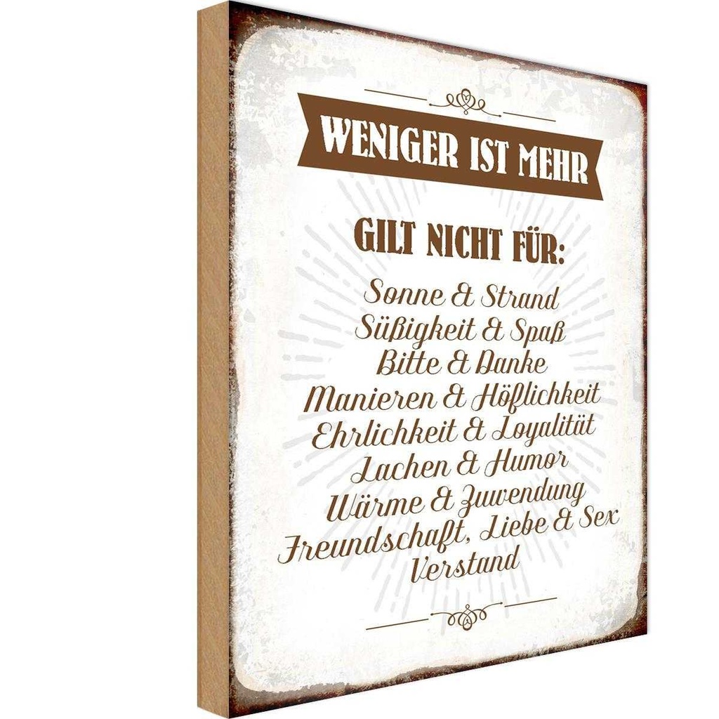 Holzschild 18x12 cm weniger ist mehr gilt nicht für Spruch Zitat