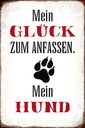 Holzschild 18x12 cm Glück zum anfassen mein Hund Tier Haustier