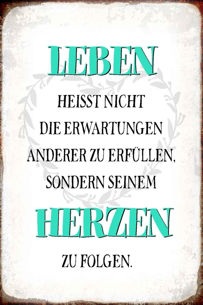 Holzschild 18x12 cm Leben seinem Herzen zu folgen Dekoration