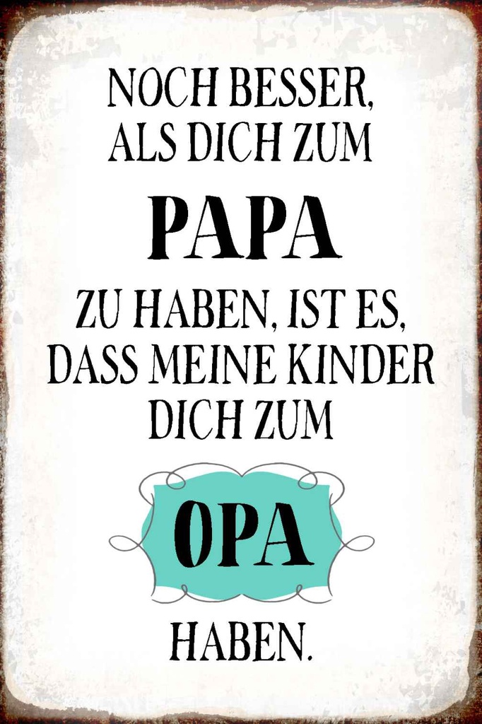 Holzschild 18x12 cm Papa noch besser dich zum Opa Familie Freunde