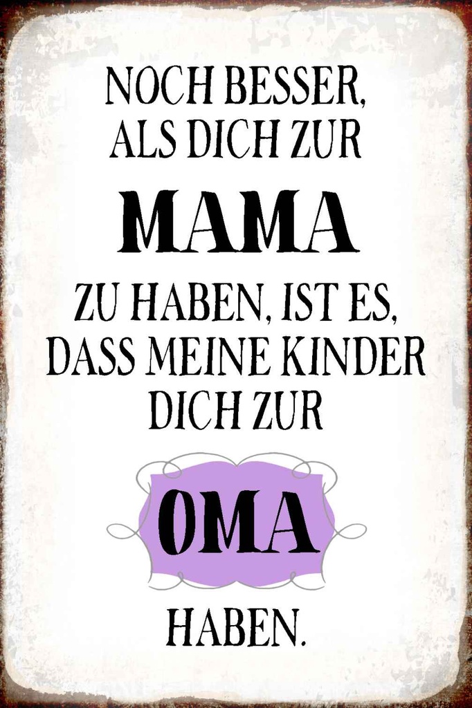 Holzschild 18x12 cm Mama noch besser dich zum Oma Familie Freunde