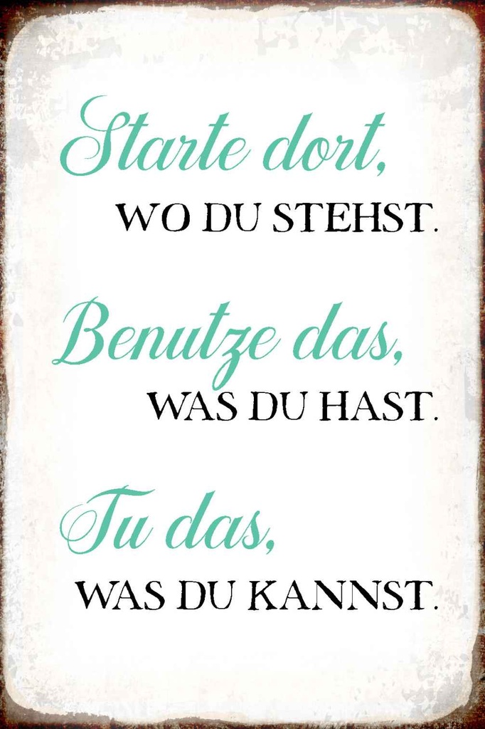 Holzschild 18x12 cm starte dort wo du stehst tu das Spruch Zitat