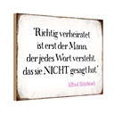 Holzschild 12x18 cm richtig verheiratet ist der Mann Spruch Zitat