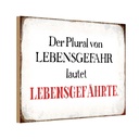 Holzschild 12x18 cm plural von Lebensgefahr lautet Dekoration