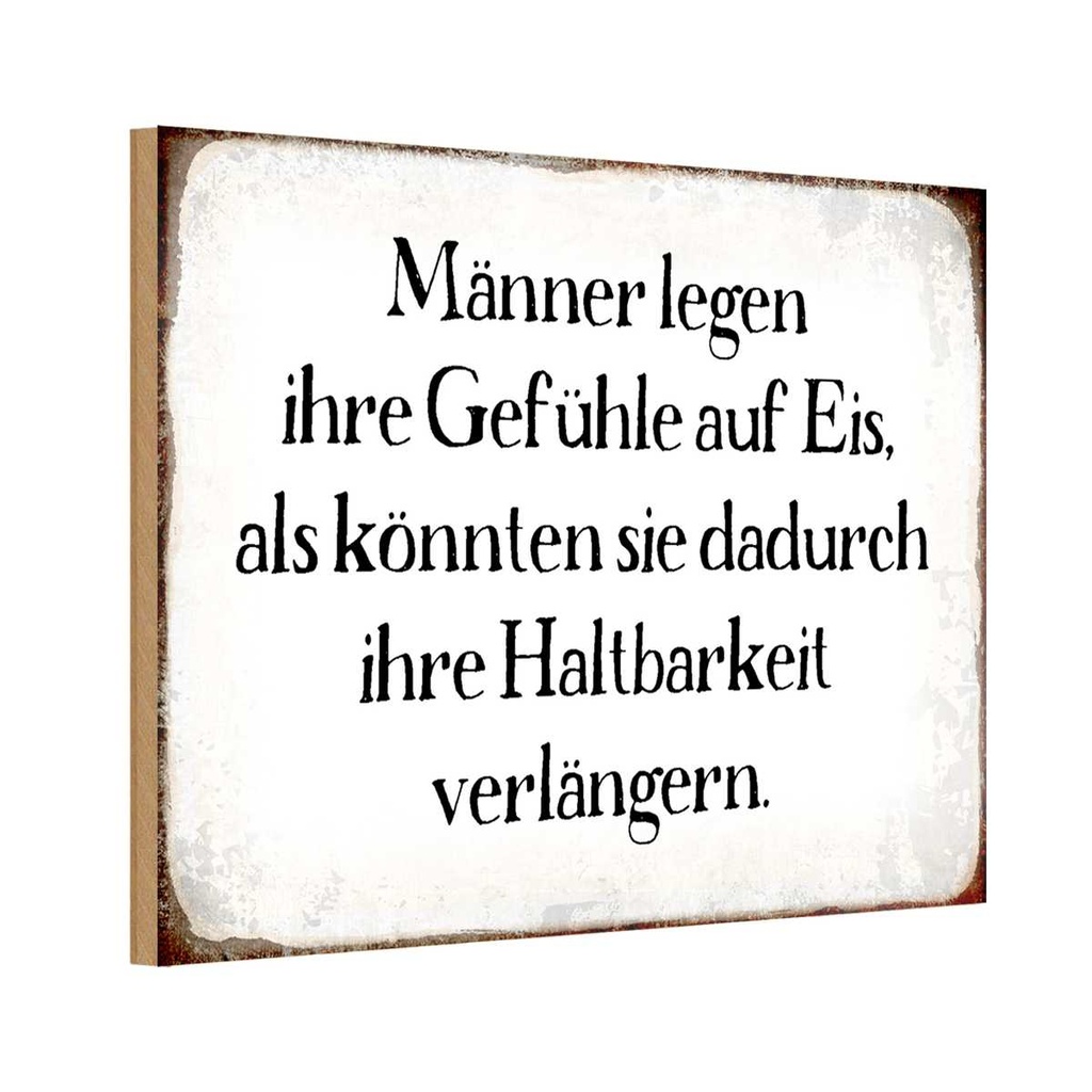 Holzschild 12x18 cm Männer legen Gefühle auf Eis Frauen