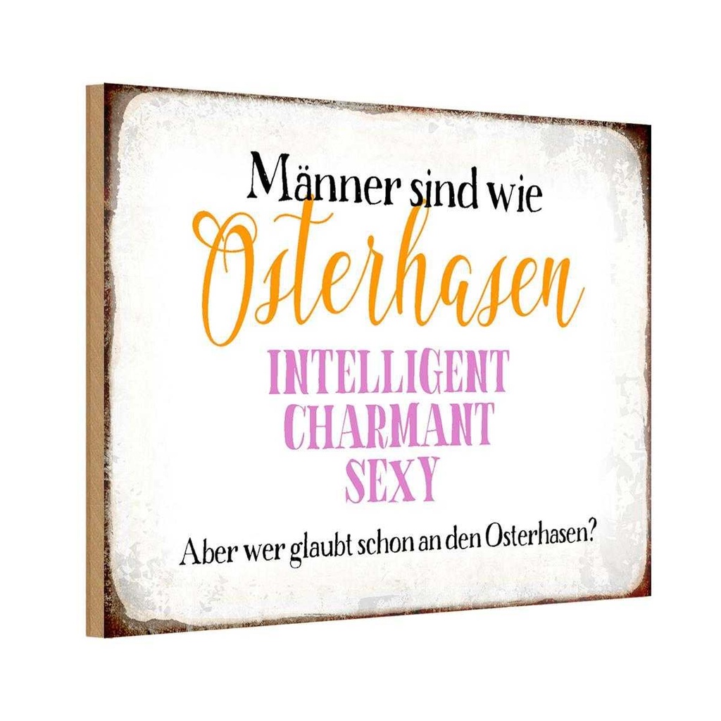 Holzschild 12x18 cm Männer sind wie Osterhase Spruch Zitat
