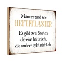 Holzschild 12x18 cm Männer sind wie Heftpflaster Frauen