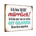 Holzschild 12x18 cm ich bin nicht mürrisch nur Dekoration