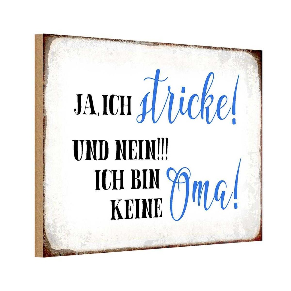 Holzschild 12x18 cm ja ich stricke und bin keine Oma Spruch Zitat