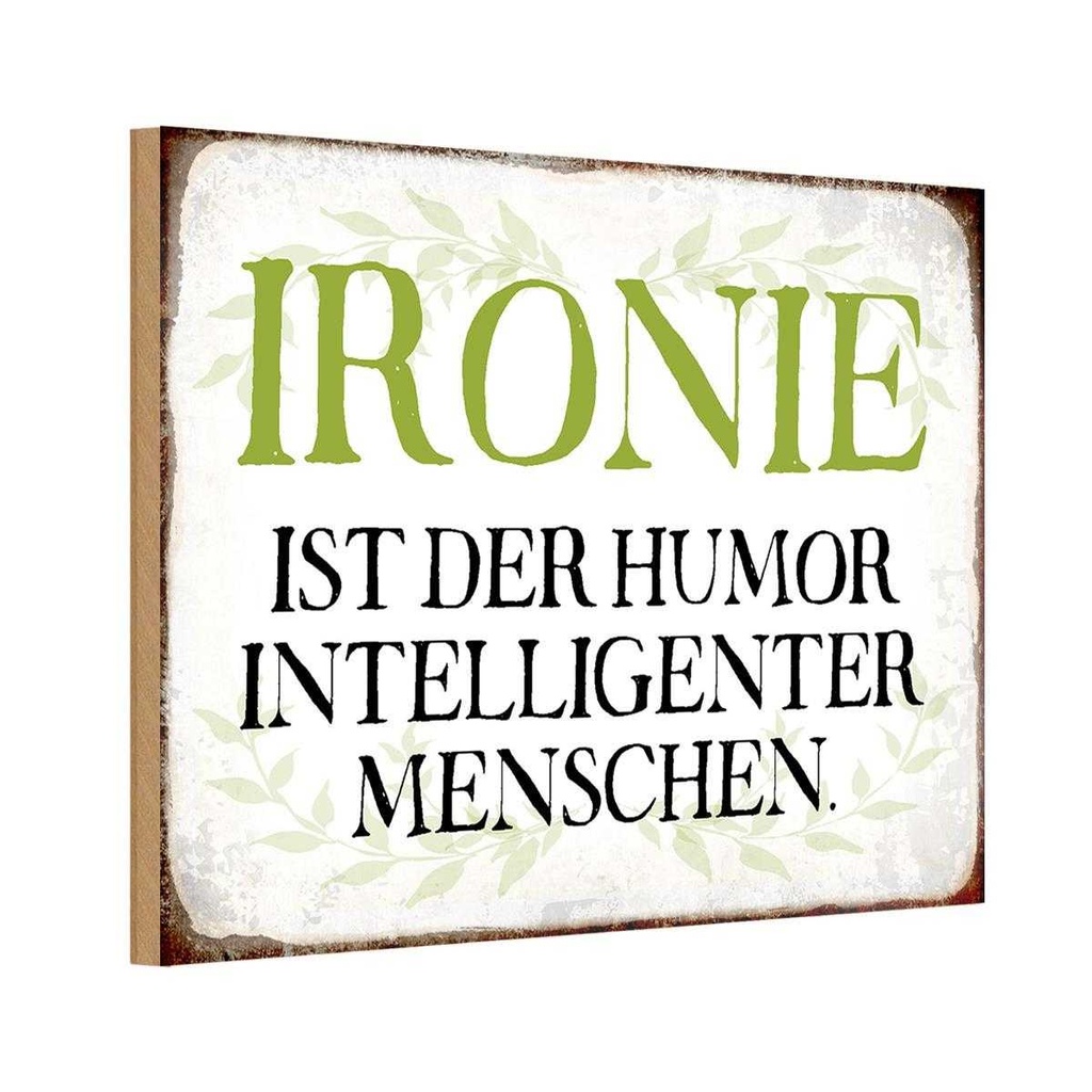 Holzschild 12x18 cm Ironie Humor intelligent Dekoration