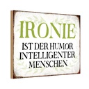 Holzschild 12x18 cm Ironie Humor intelligent Dekoration
