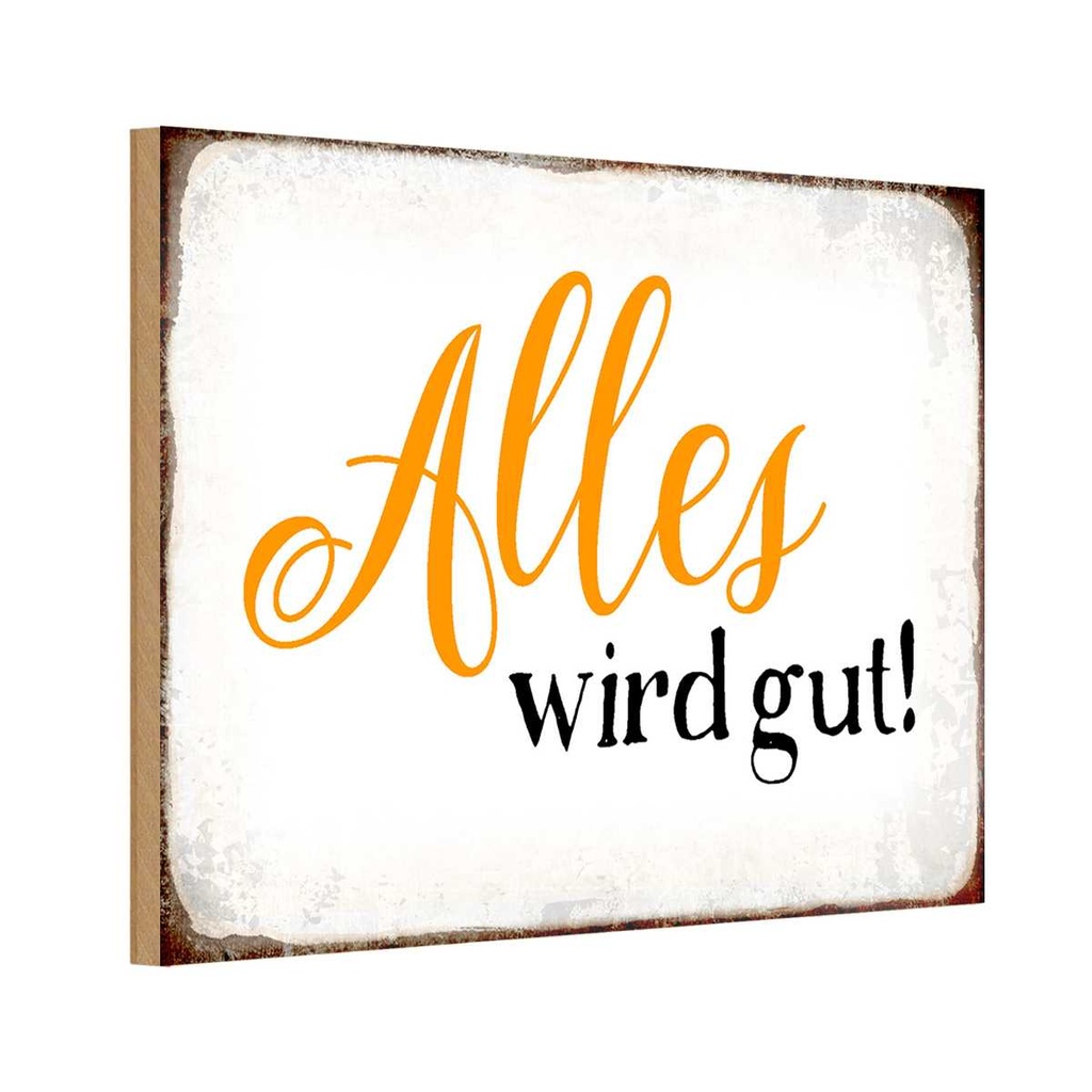 Holzschild 12x18 cm alles wird gut Dekoration