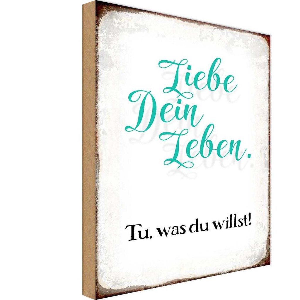 Holzschild 18x12 cm liebe dein Leben tue was willst Spruch Zitat
