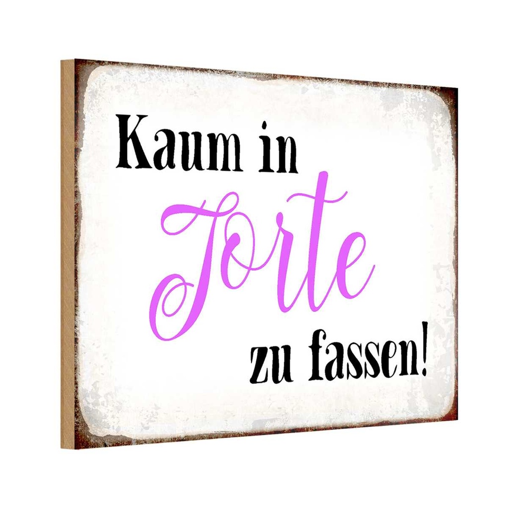 Holzschild 12x18 cm kaum in Torte zu fassen Dekoration